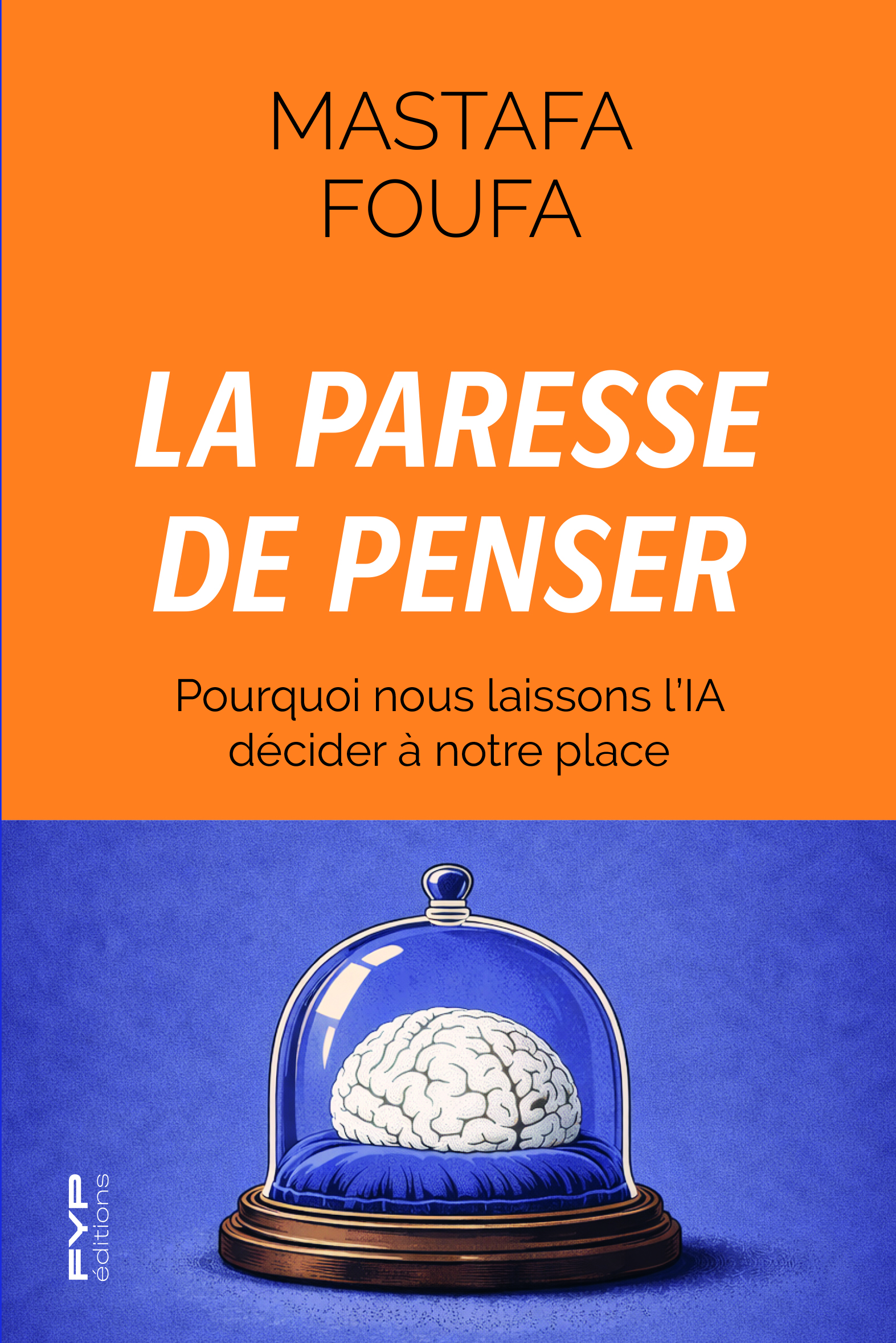 La paresse de penser — Mastafa Foufa